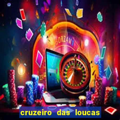 cruzeiro das loucas filme completo dublado superflix